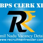 IBPS Clerk XII Tamilnadu Vacancies 2022