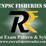 TNPSC Fisheries SI Exam Pattern & Syllabus 2022